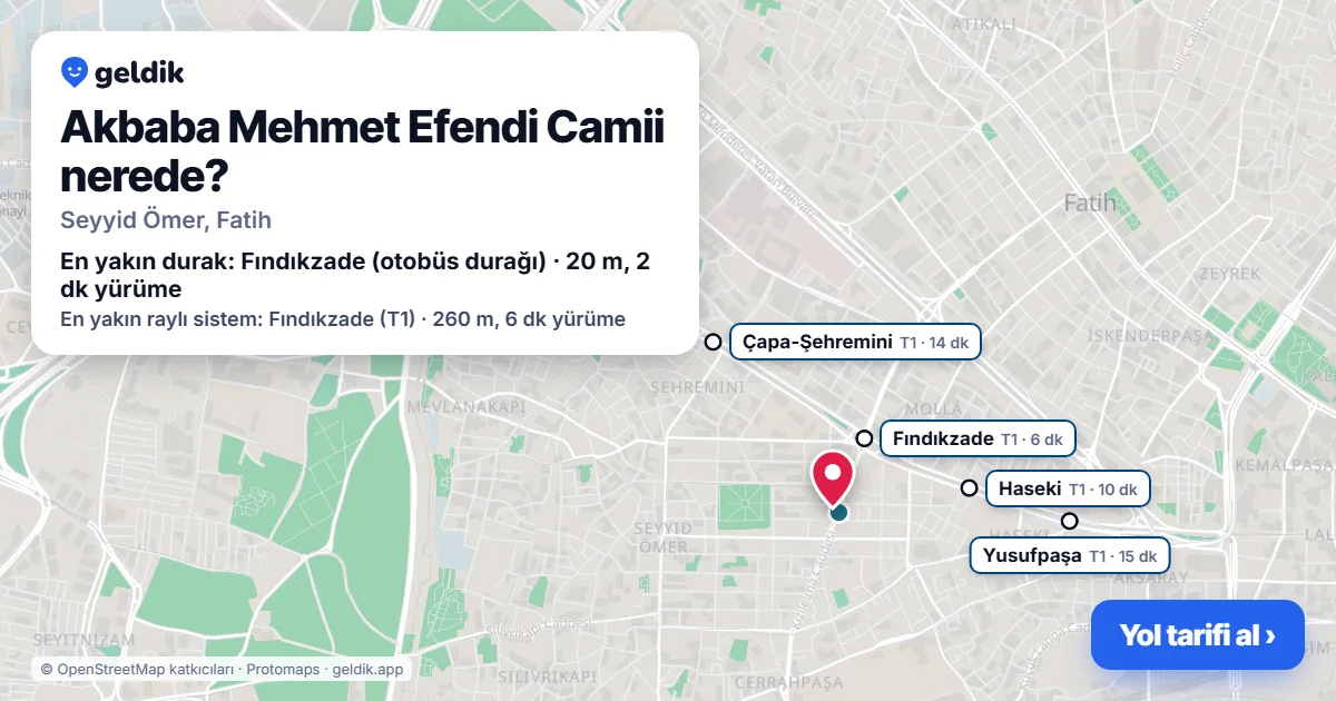 Akbaba Mehmet Efendi Camii nerede: haritada konumu ve en yakın duraklar, yürüme süreleriyle