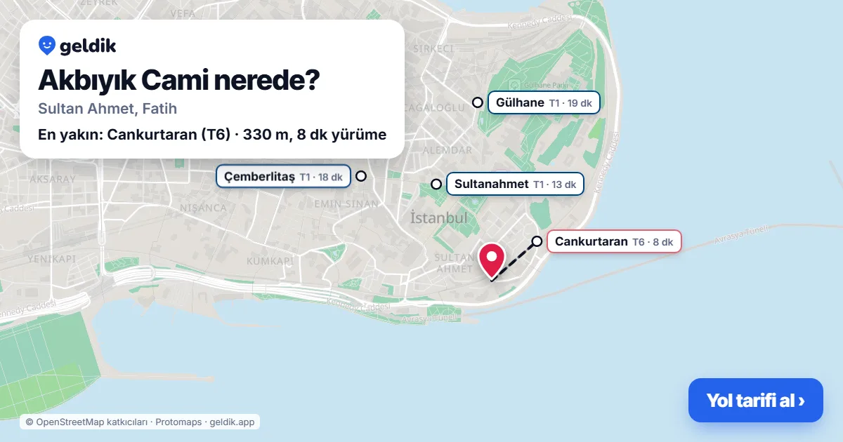 Akbıyık Cami nerede: haritada konumu ve en yakın duraklar, yürüme süreleriyle