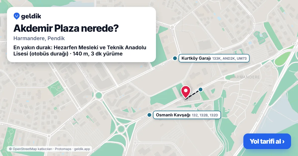 Akdemir Plaza nerede: haritada konumu ve en yakın duraklar, yürüme süreleriyle