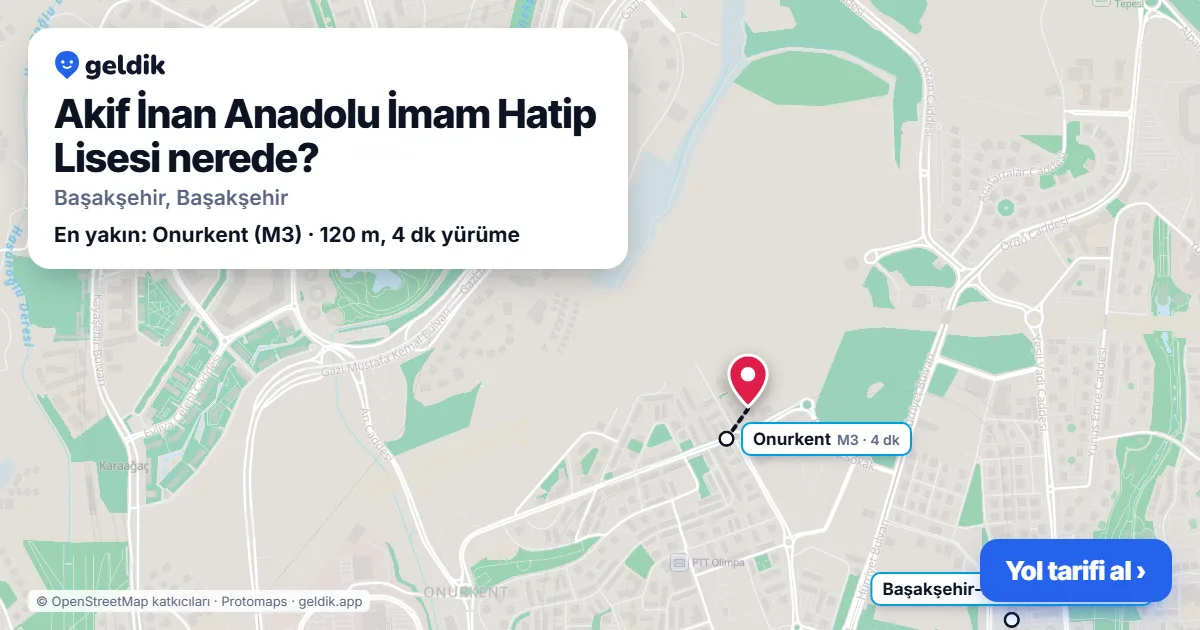 Akif İnan Anadolu İmam Hatip Lisesi nerede: haritada konumu ve en yakın duraklar, yürüme süreleriyle