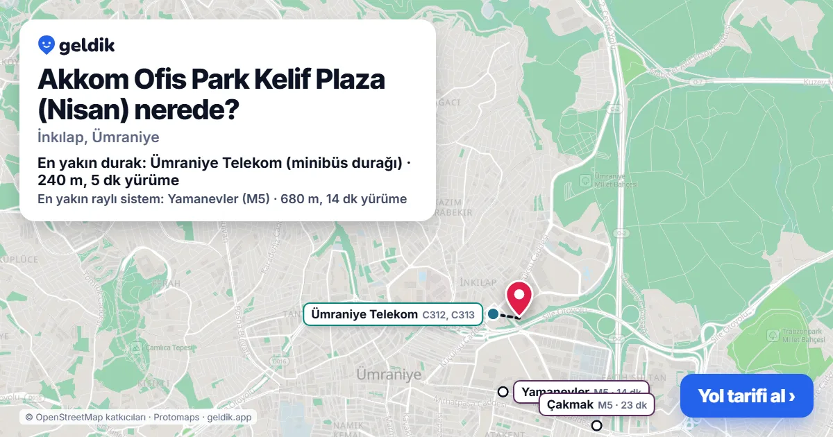 Akkom Ofis Park Kelif Plaza (Nisan) nerede: haritada konumu ve en yakın duraklar, yürüme süreleriyle