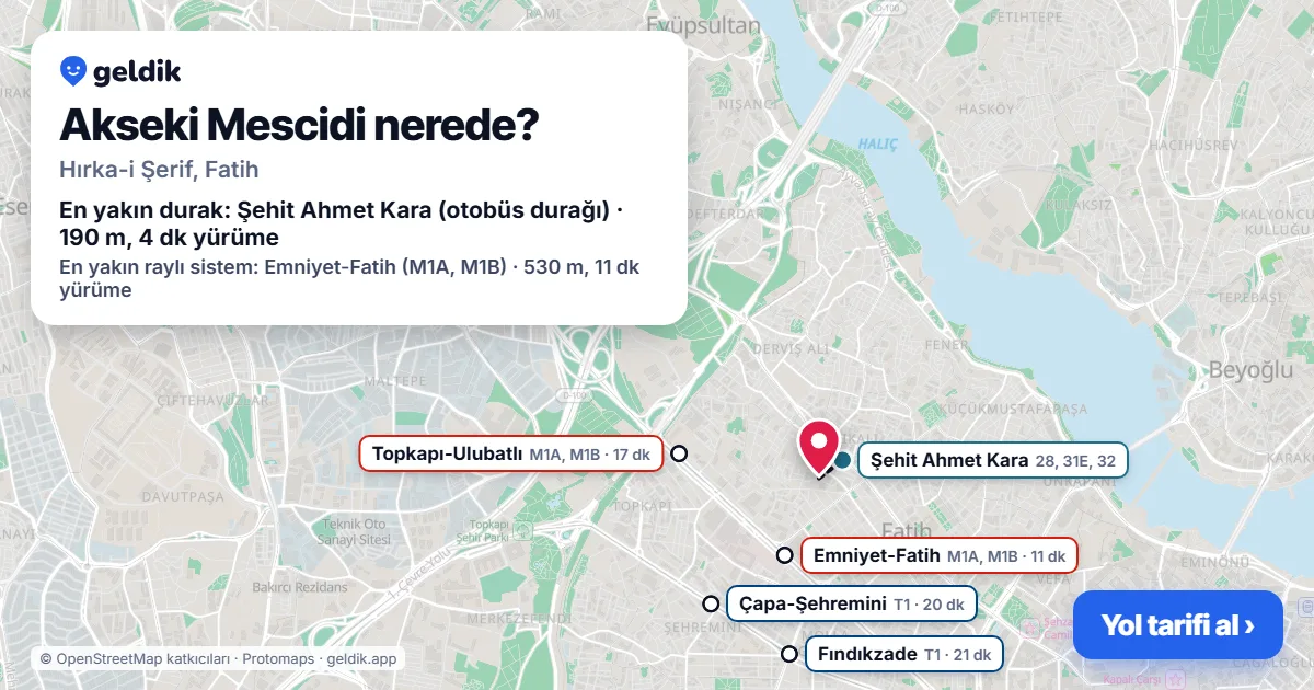 Akseki Mescidi nerede: haritada konumu ve en yakın duraklar, yürüme süreleriyle