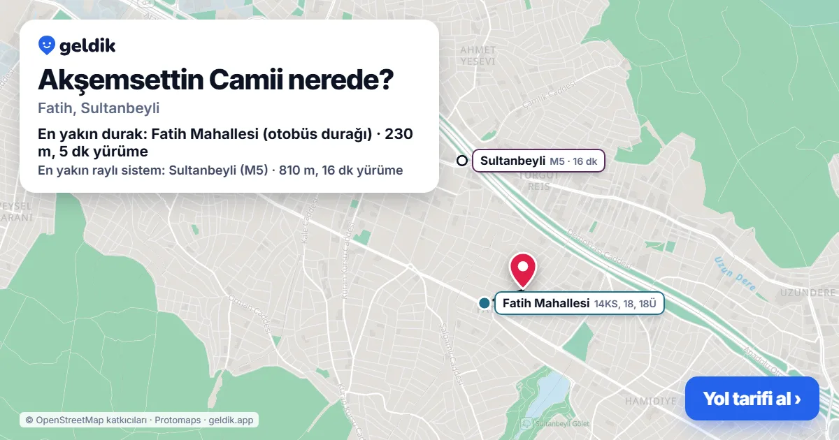 Akşemsettin Camii nerede: haritada konumu ve en yakın duraklar, yürüme süreleriyle