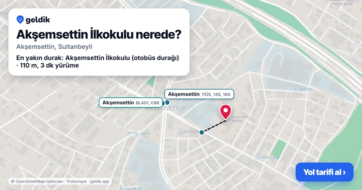 Akşemsettin İlkokulu nerede: haritada konumu ve en yakın duraklar, yürüme süreleriyle