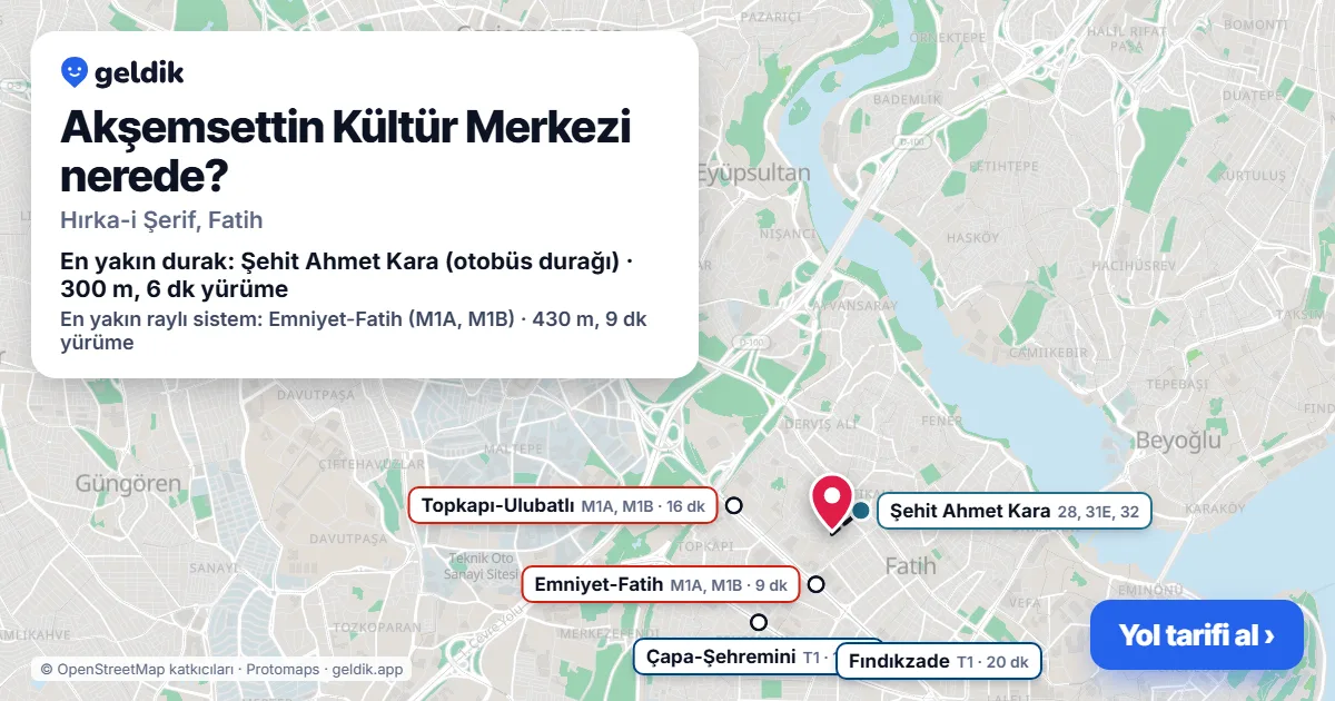 Akşemsettin Kültür Merkezi nerede: haritada konumu ve en yakın duraklar, yürüme süreleriyle
