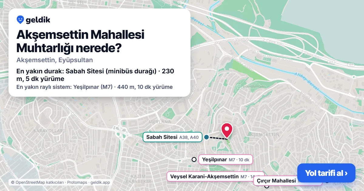 Where is Akşemsettin Mahallesi Muhtarlığı: map with its location and the nearest stops, with walking times