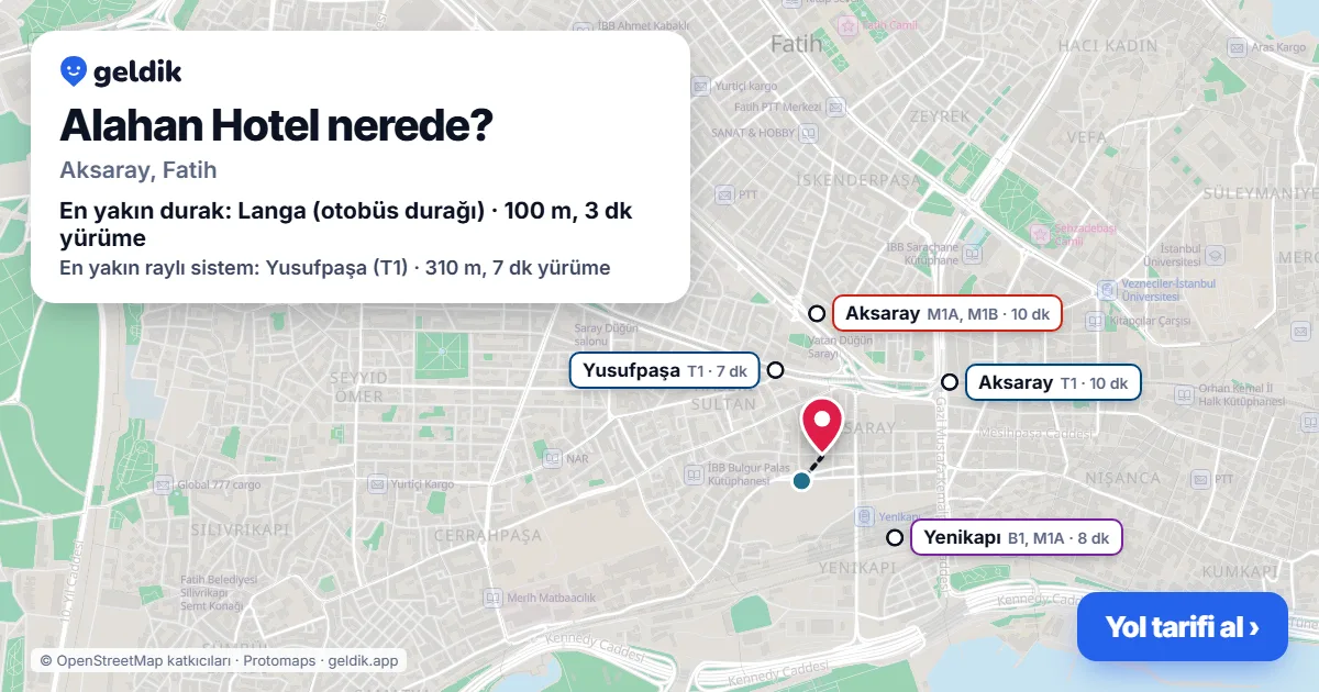 Alahan Hotel nerede: haritada konumu ve en yakın duraklar, yürüme süreleriyle