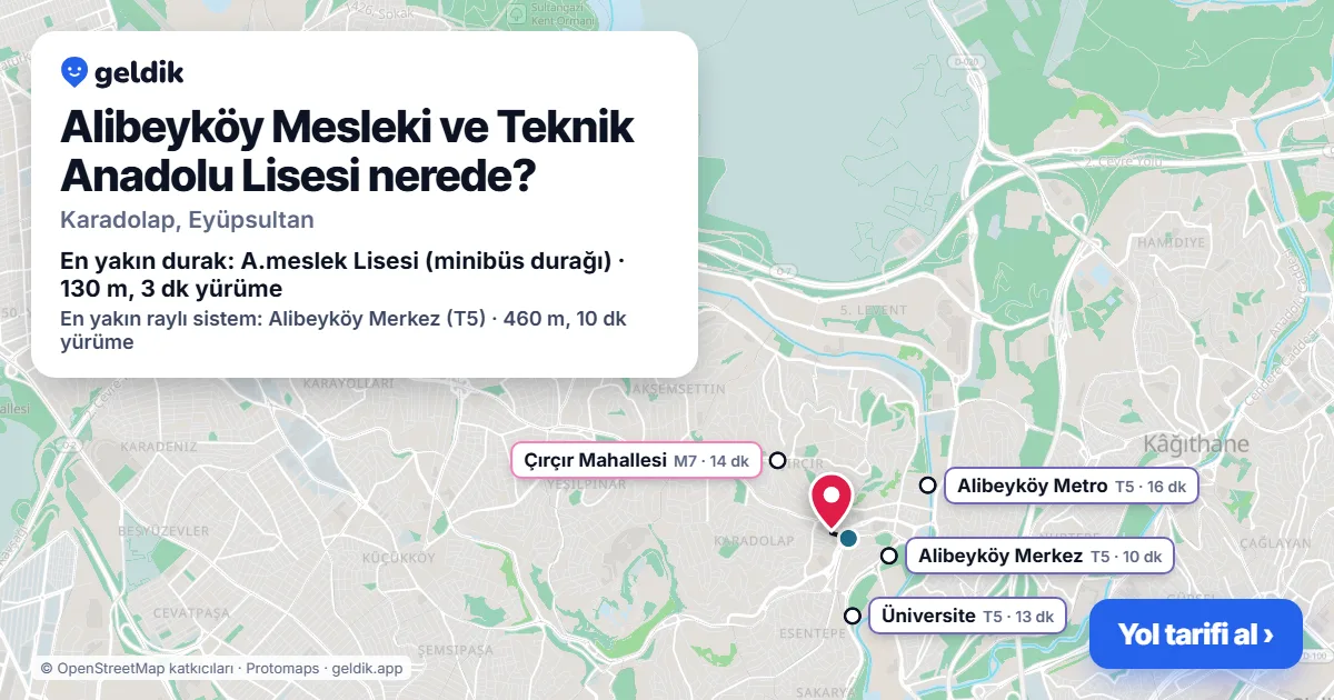 Alibeyköy Mesleki ve Teknik Anadolu Lisesi nerede: haritada konumu ve en yakın duraklar, yürüme süreleriyle