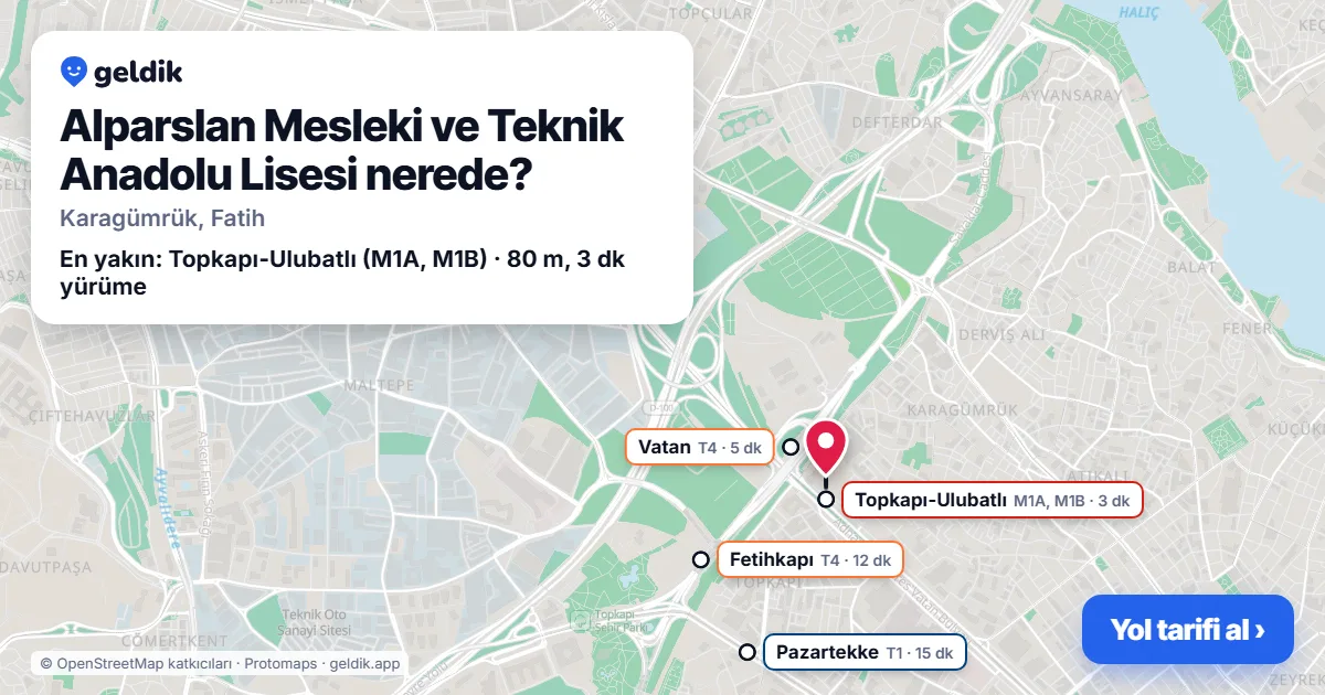 Alparslan Mesleki ve Teknik Anadolu Lisesi nerede: haritada konumu ve en yakın duraklar, yürüme süreleriyle