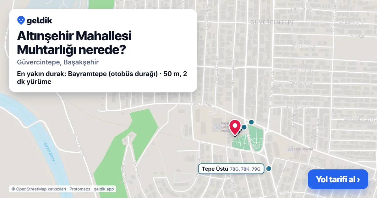 Altınşehir Mahallesi Muhtarlığı nerede: haritada konumu ve en yakın duraklar, yürüme süreleriyle