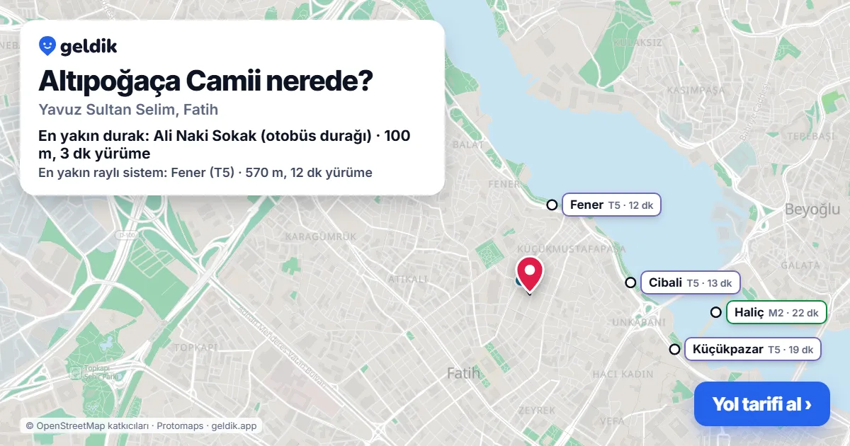 Where is Altıpoğaça Camii: map with its location and the nearest stops, with walking times