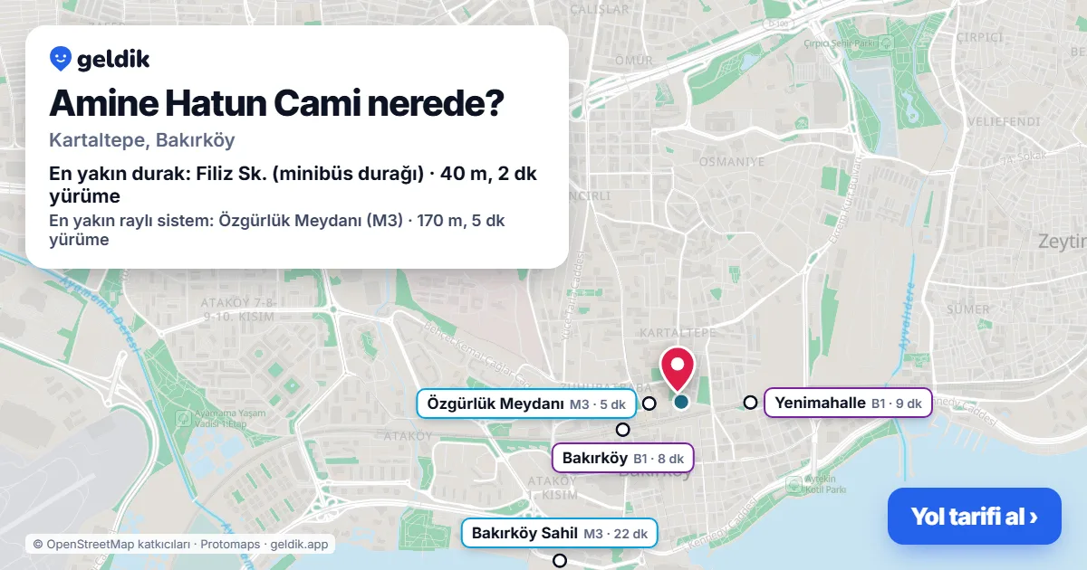 Amine Hatun Cami nerede: haritada konumu ve en yakın duraklar, yürüme süreleriyle