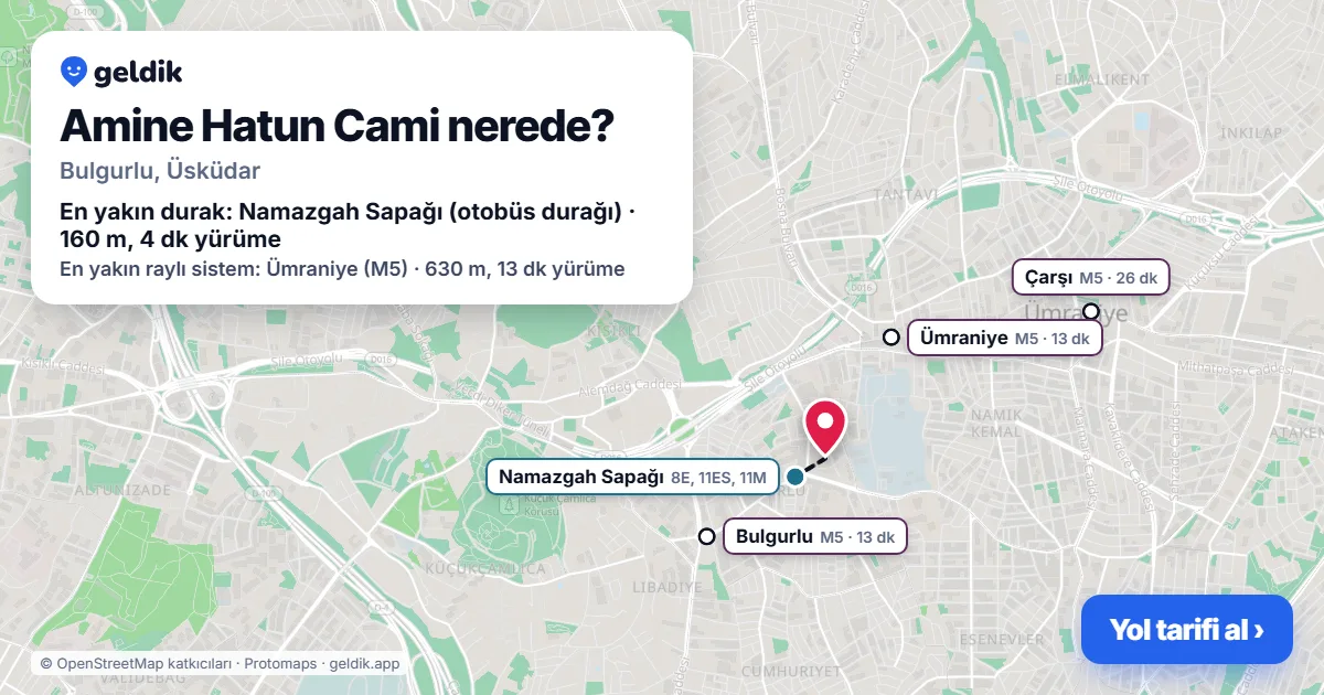 Amine Hatun Cami nerede: haritada konumu ve en yakın duraklar, yürüme süreleriyle