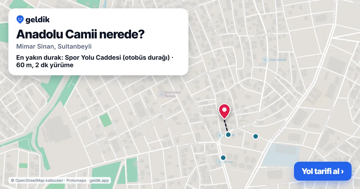Anadolu Camii nerede: haritada konumu ve en yakın duraklar, yürüme süreleriyle