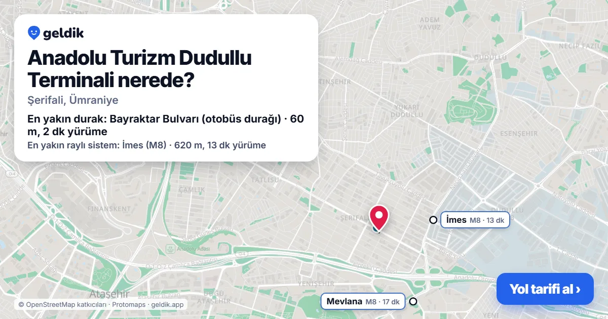 Anadolu Turizm Dudullu Terminali nerede: haritada konumu ve en yakın duraklar, yürüme süreleriyle