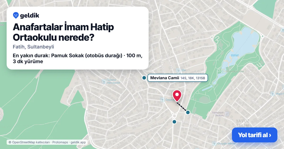 Anafartalar İmam Hatip Ortaokulu nerede: haritada konumu ve en yakın duraklar, yürüme süreleriyle