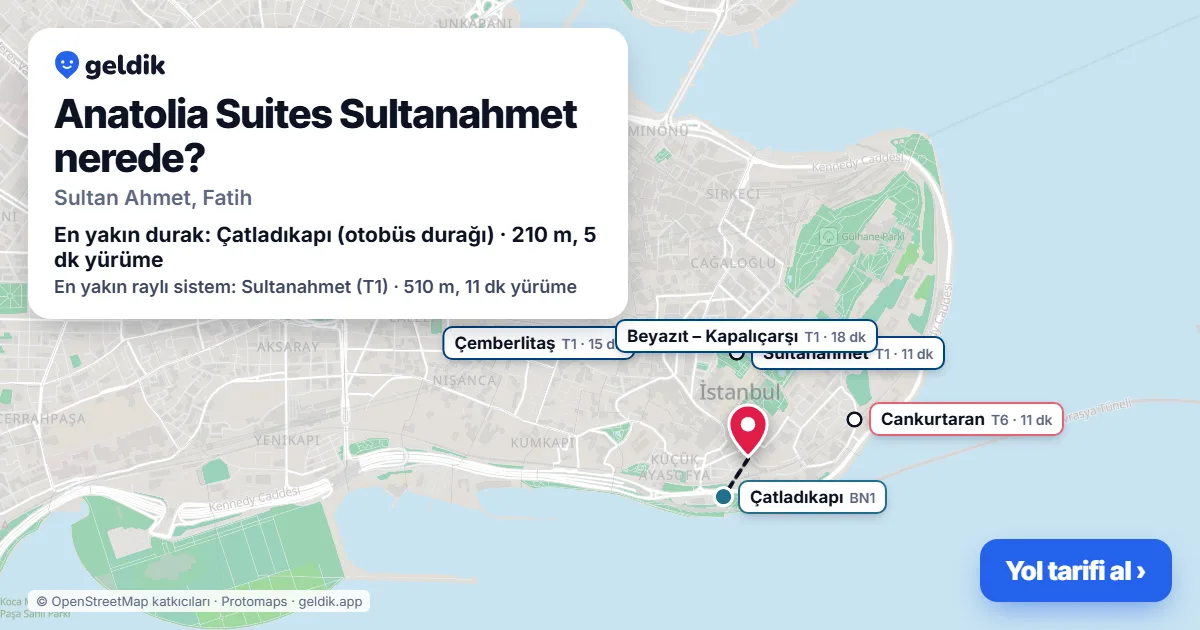 Anatolia Suites Sultanahmet nerede: haritada konumu ve en yakın duraklar, yürüme süreleriyle