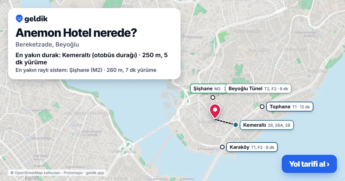 Anemon Hotel nerede: haritada konumu ve en yakın duraklar, yürüme süreleriyle