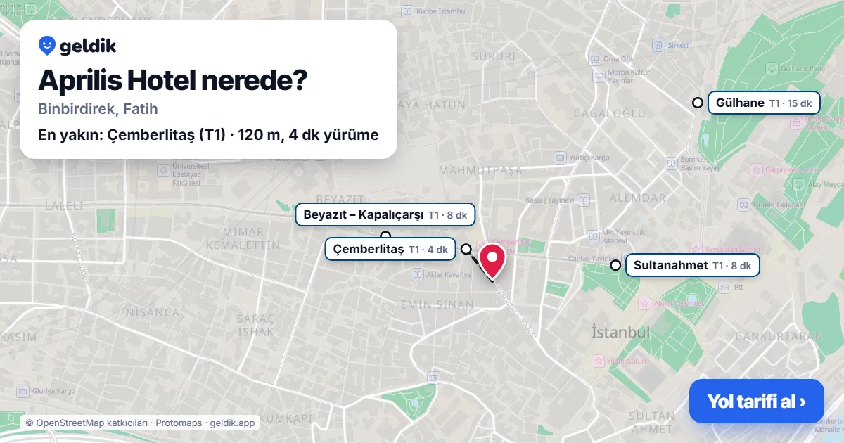 Aprilis Hotel nerede: haritada konumu ve en yakın duraklar, yürüme süreleriyle