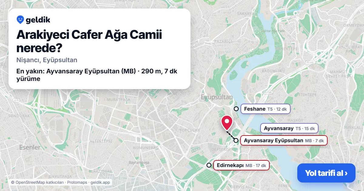 Arakiyeci Cafer Ağa Camii nerede: haritada konumu ve en yakın duraklar, yürüme süreleriyle
