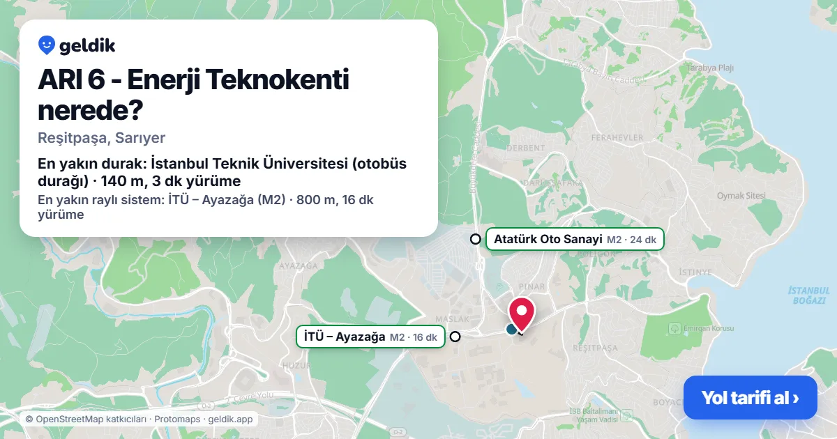 ARI 6 - Enerji Teknokenti nerede: haritada konumu ve en yakın duraklar, yürüme süreleriyle