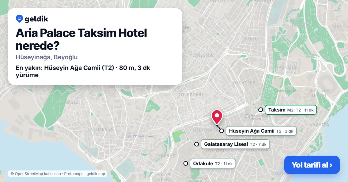 Aria Palace Taksim Hotel nerede: haritada konumu ve en yakın duraklar, yürüme süreleriyle