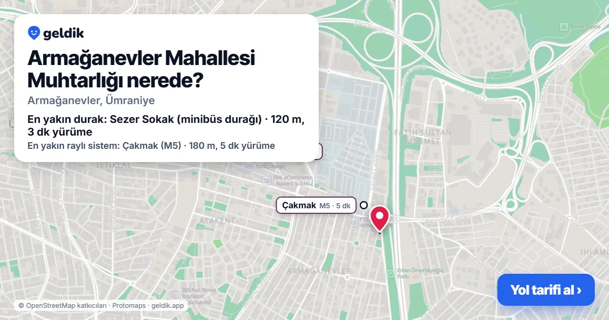Armağanevler Mahallesi Muhtarlığı nerede: haritada konumu ve en yakın duraklar, yürüme süreleriyle
