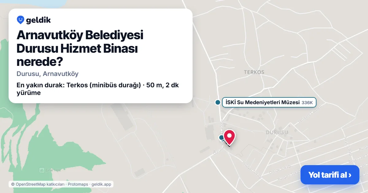 Arnavutköy Belediyesi Durusu Hizmet Binası nerede: haritada konumu ve en yakın duraklar, yürüme süreleriyle