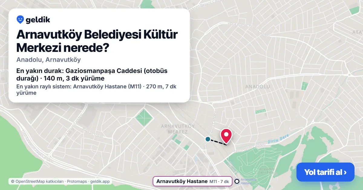 Arnavutköy Belediyesi Kültür Merkezi nerede: haritada konumu ve en yakın duraklar, yürüme süreleriyle