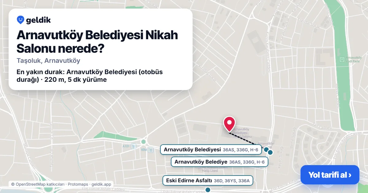 Arnavutköy Belediyesi Nikah Salonu nerede: haritada konumu ve en yakın duraklar, yürüme süreleriyle