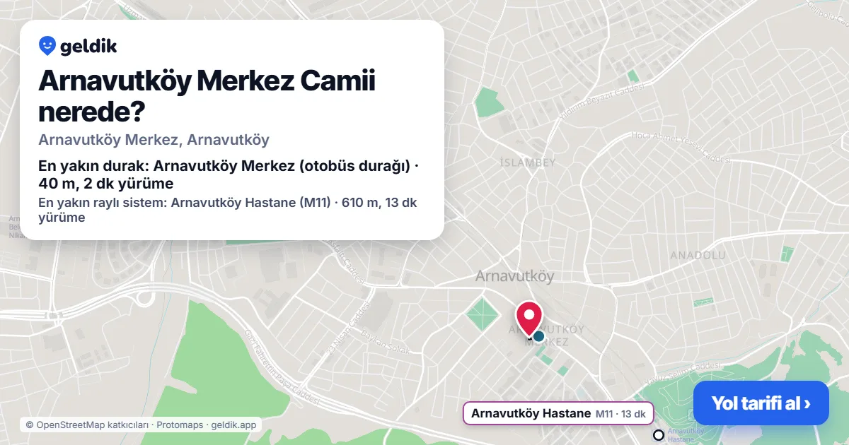 Where is Arnavutköy Merkez Camii: map with its location and the nearest stops, with walking times