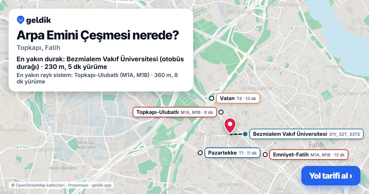 Arpa Emini Çeşmesi nerede: haritada konumu ve en yakın duraklar, yürüme süreleriyle