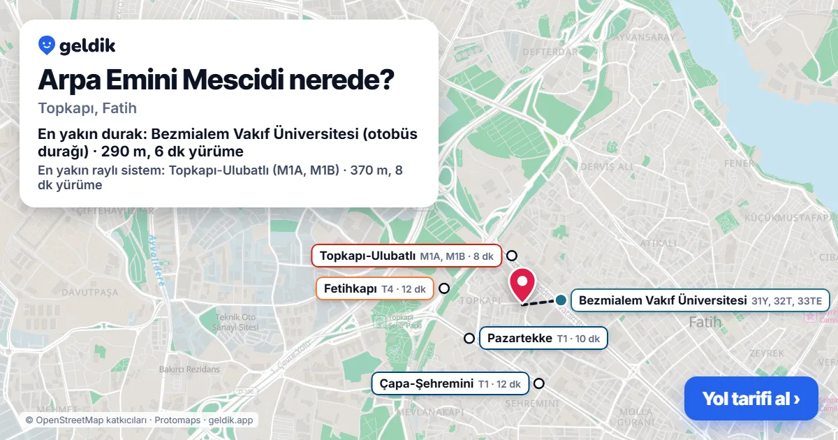 Where is Arpa Emini Mescidi: map with its location and the nearest stops, with walking times