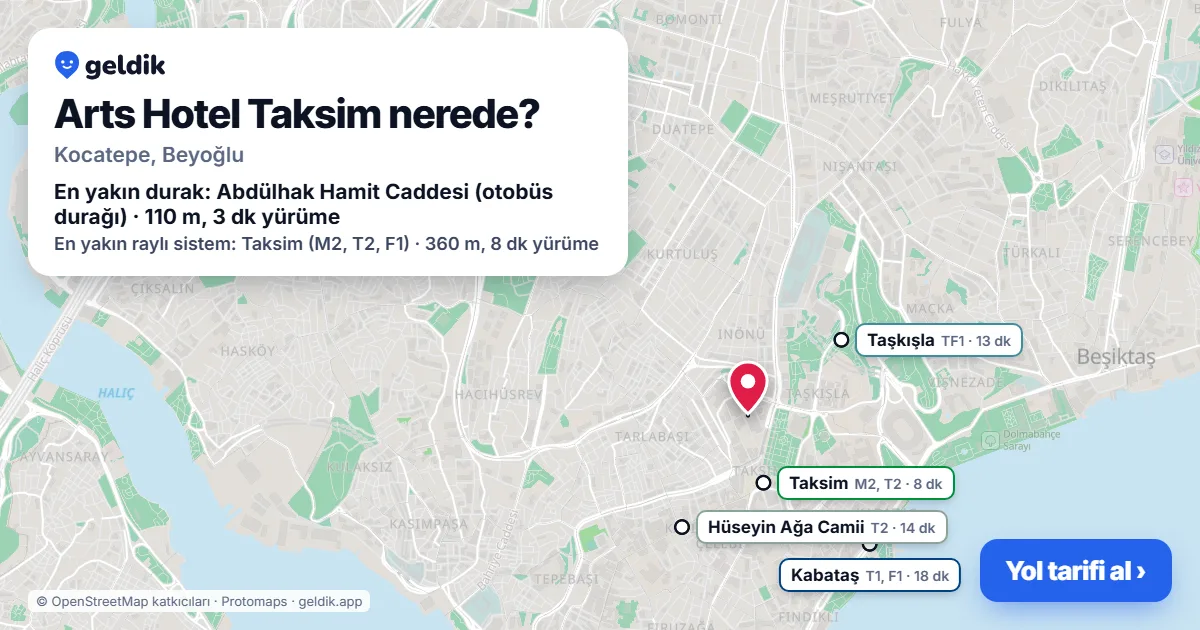 Arts Hotel Taksim nerede: haritada konumu ve en yakın duraklar, yürüme süreleriyle
