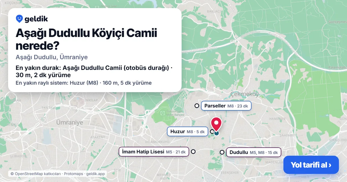 Where is Aşağı Dudullu Köyiçi Camii: map with its location and the nearest stops, with walking times