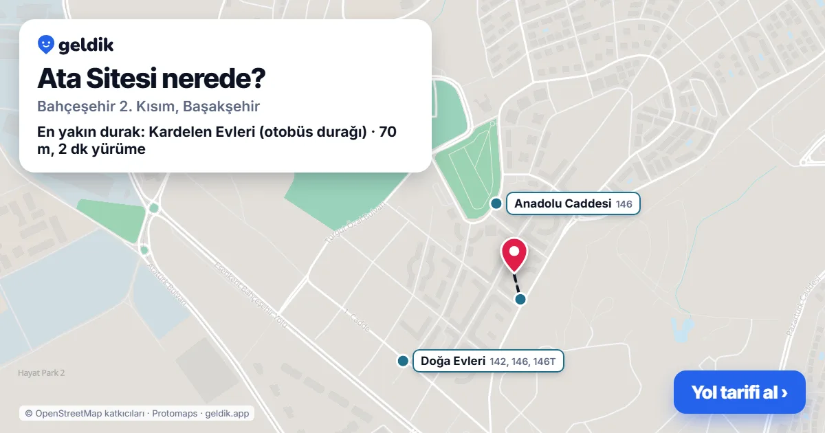 Ata Sitesi nerede: haritada konumu ve en yakın duraklar, yürüme süreleriyle
