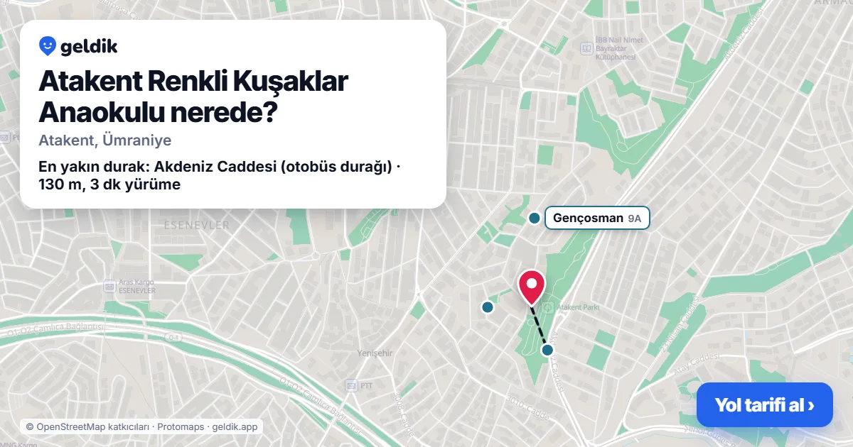 Atakent Renkli Kuşaklar Anaokulu nerede: haritada konumu ve en yakın duraklar, yürüme süreleriyle