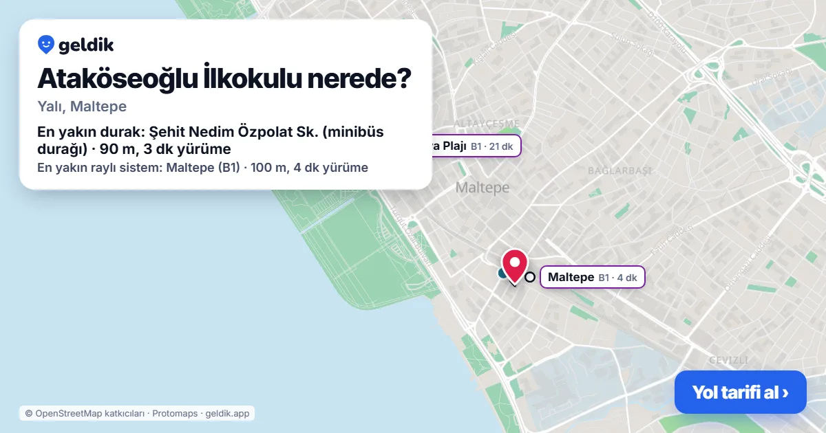 Ataköseoğlu İlkokulu nerede: haritada konumu ve en yakın duraklar, yürüme süreleriyle