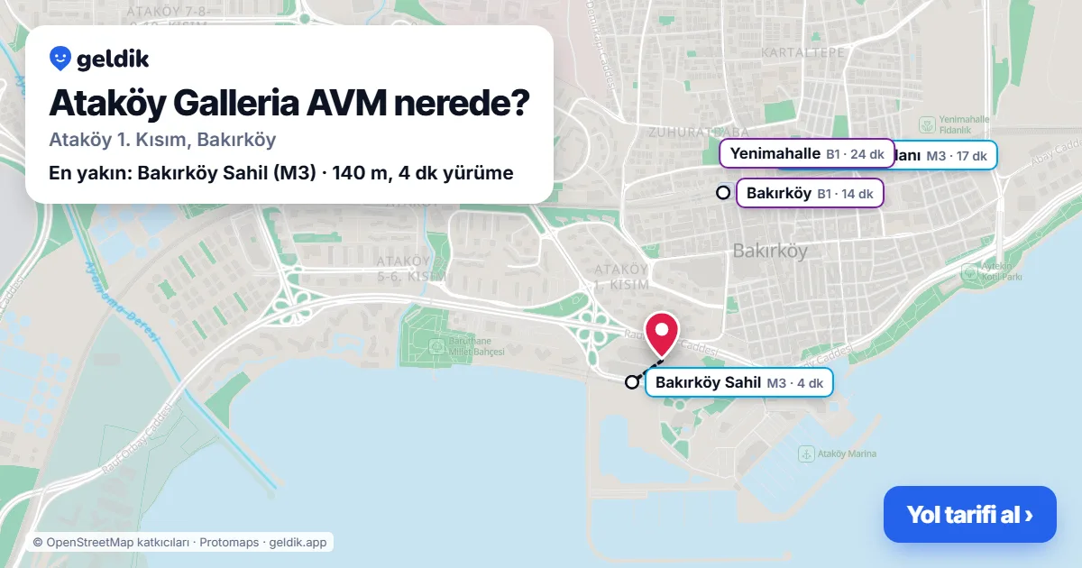 Ataköy Galleria AVM nerede: haritada konumu ve en yakın duraklar, yürüme süreleriyle