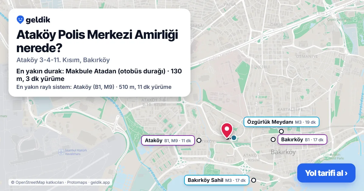 Ataköy Polis Merkezi Amirliği nerede: haritada konumu ve en yakın duraklar, yürüme süreleriyle