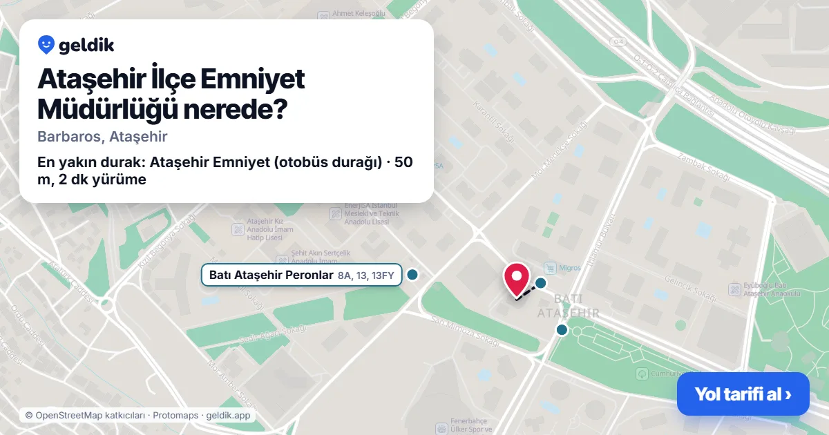 Ataşehir İlçe Emniyet Müdürlüğü nerede: haritada konumu ve en yakın duraklar, yürüme süreleriyle