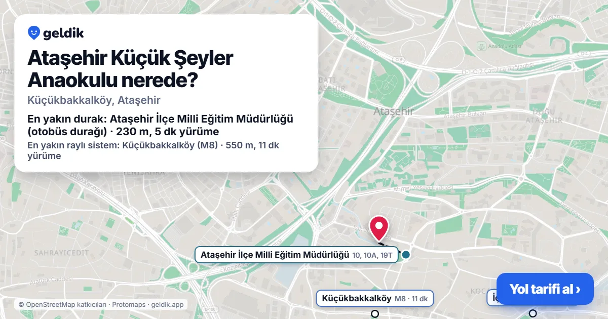 Where is Ataşehir Küçük Şeyler Anaokulu: map with its location and the nearest stops, with walking times