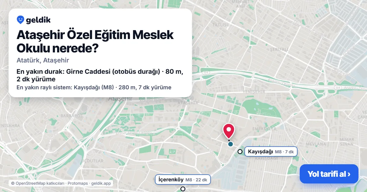 Ataşehir Özel Eğitim Meslek Okulu nerede: haritada konumu ve en yakın duraklar, yürüme süreleriyle