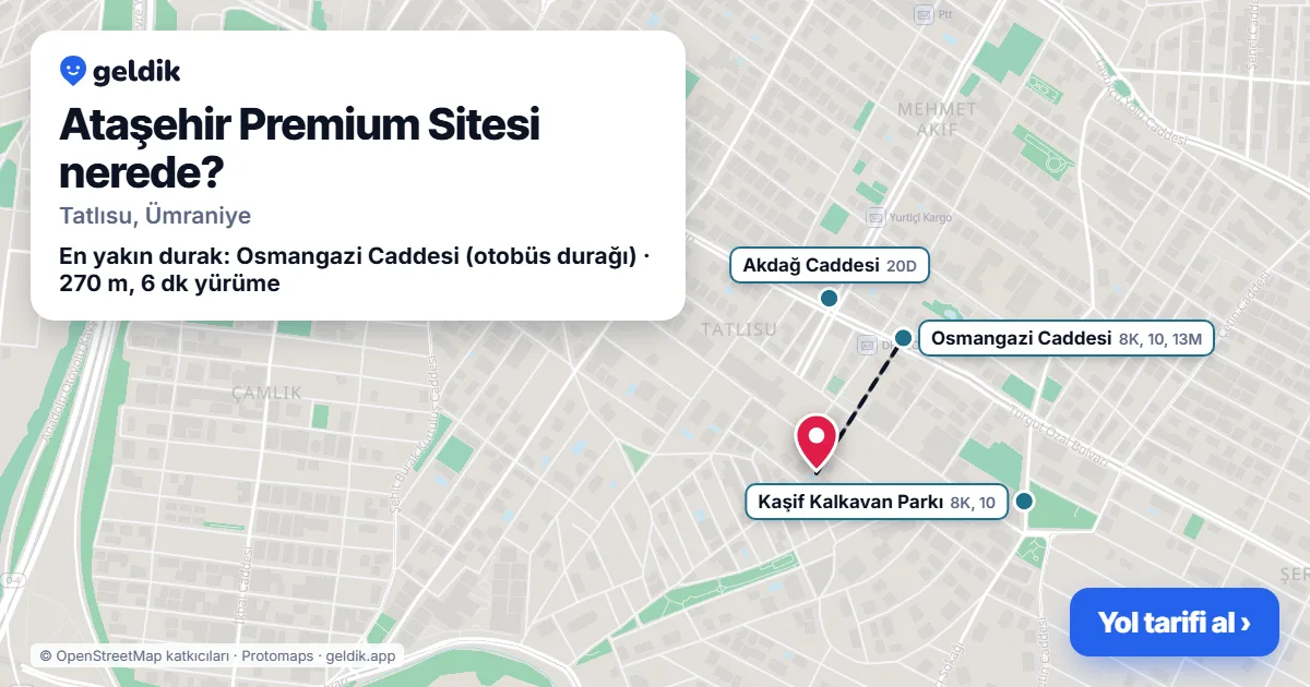 Ataşehir Premium Sitesi nerede: haritada konumu ve en yakın duraklar, yürüme süreleriyle