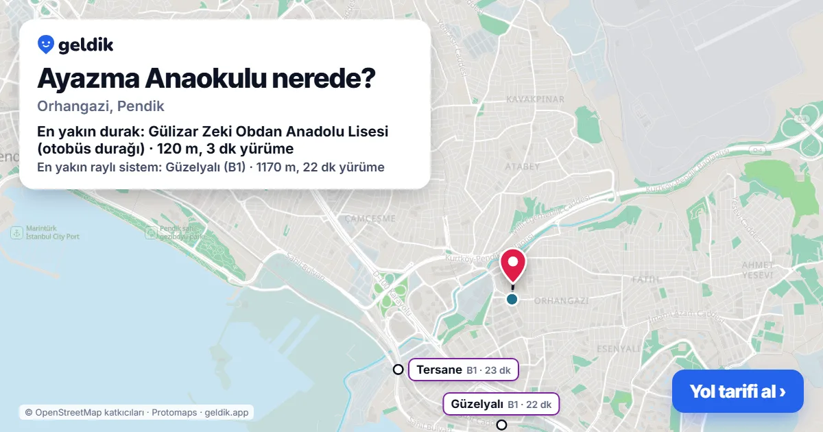Ayazma Anaokulu nerede: haritada konumu ve en yakın duraklar, yürüme süreleriyle