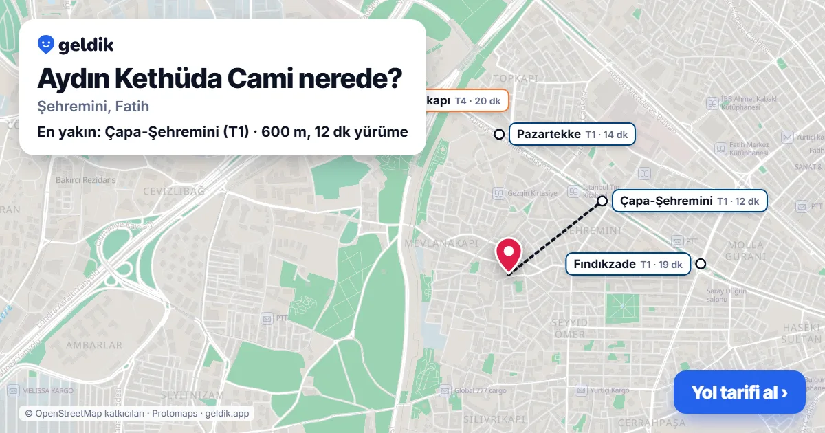 Aydın Kethüda Cami nerede: haritada konumu ve en yakın duraklar, yürüme süreleriyle