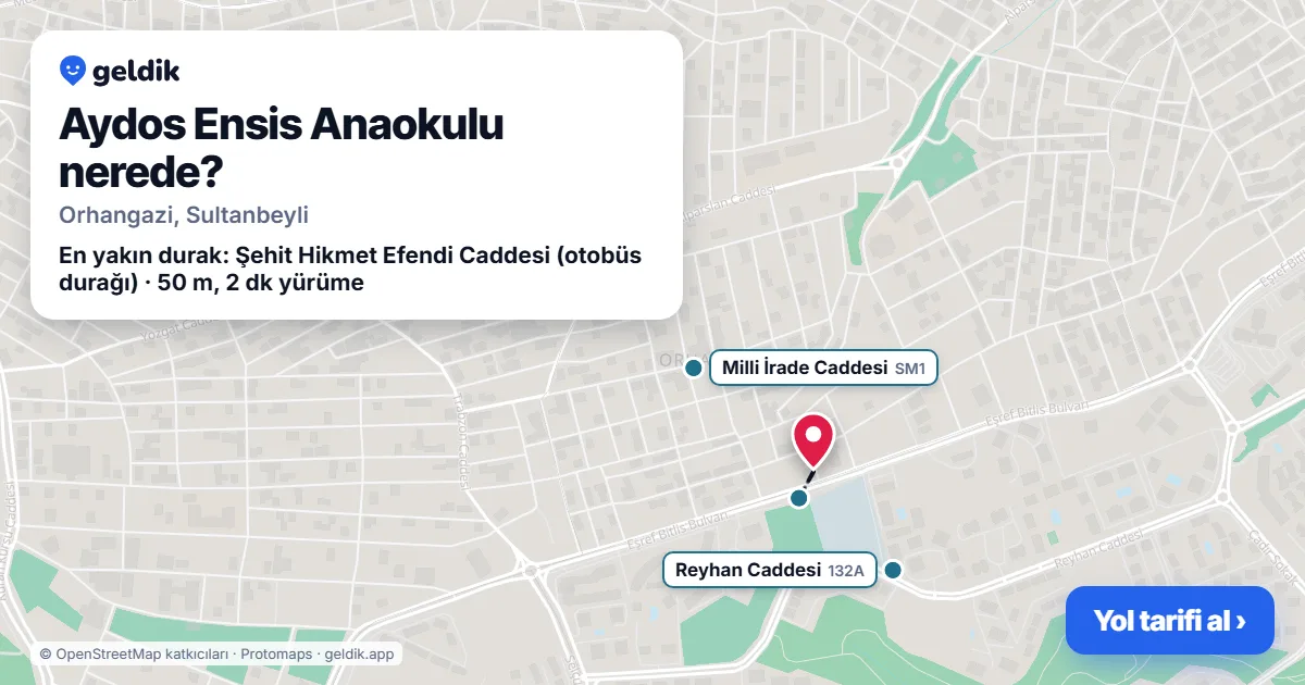 Aydos Ensis Anaokulu nerede: haritada konumu ve en yakın duraklar, yürüme süreleriyle