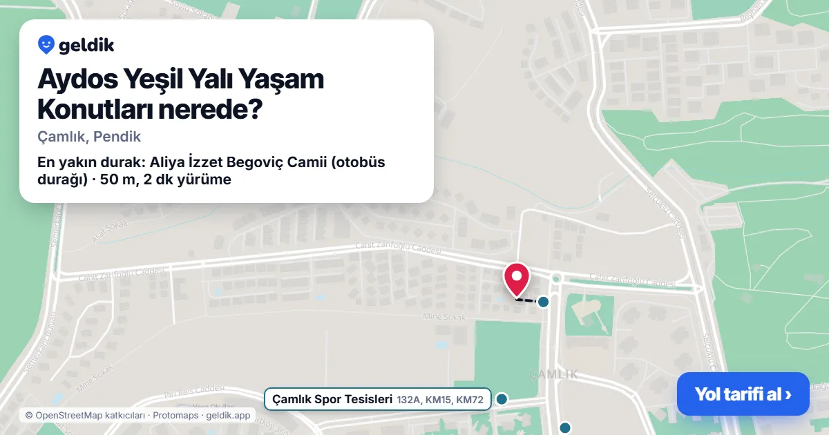 Aydos Yeşil Yalı Yaşam Konutları nerede: haritada konumu ve en yakın duraklar, yürüme süreleriyle