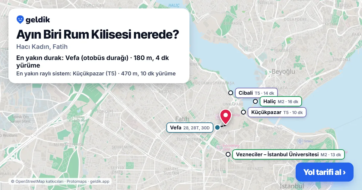 Ayın Biri Rum Kilisesi nerede: haritada konumu ve en yakın duraklar, yürüme süreleriyle