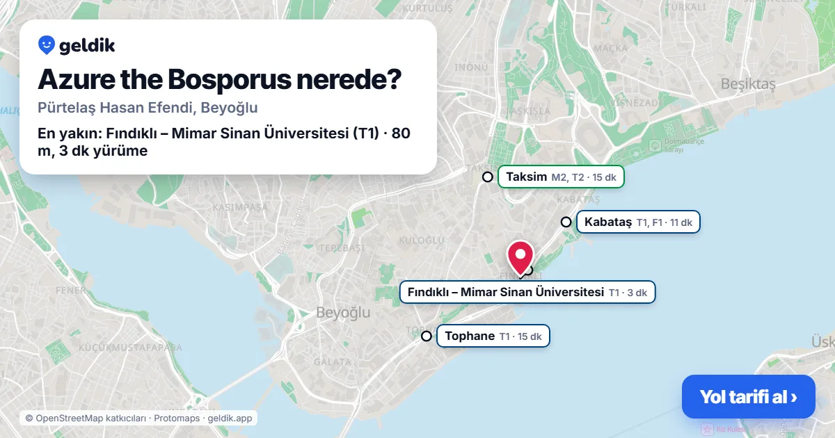 Azure the Bosporus nerede: haritada konumu ve en yakın duraklar, yürüme süreleriyle